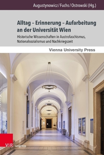 Alltag - Erinnerung - Aufarbeitung an der Universitaet Wien