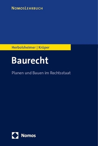 Baurecht: Planen und Bauen im Rechtsstaat.