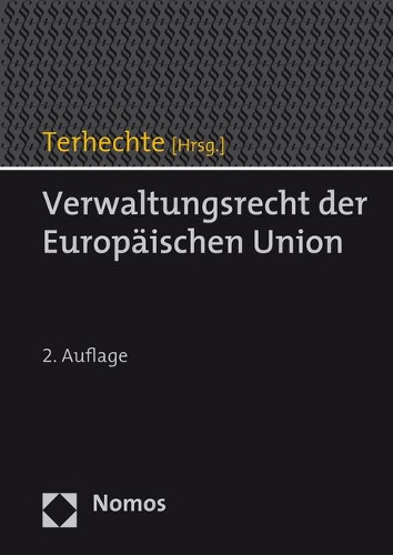 Verwaltungsrecht der Europäischen Union.