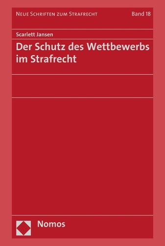 Der Schutz des Wettbewerbs im Strafrecht.