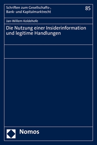 Die Nutzung einer Insiderinformation und legitime Handlungen.