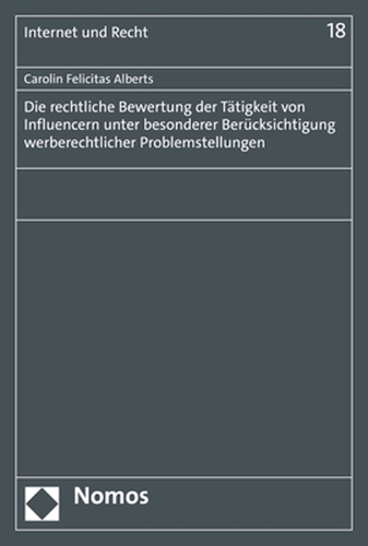 Die rechtliche Bewertung der Tätigkeit von Influencern unter besonderer Berücksichtigung werberechtlicher Problemstellungen.