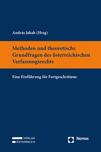 Methoden und theoretische Grundfragen des österreichischen Verfassungsrechts