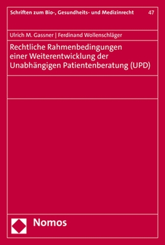 Rechtliche Rahmenbedingungen einer Weiterentwicklung der Unabhängigen Patientenberatung (UPD).