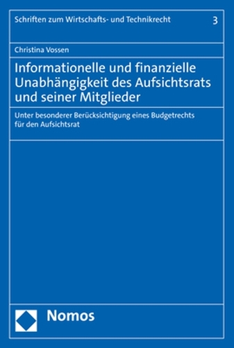 Informationelle und finanzielle Unabhängigkeit des Aufsichtsrats und seiner Mitglieder
