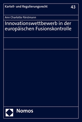 Innovationswettbewerb in der europäischen Fusionskontrolle.