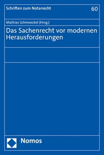 Das Sachenrecht vor modernen Herausforderungen.