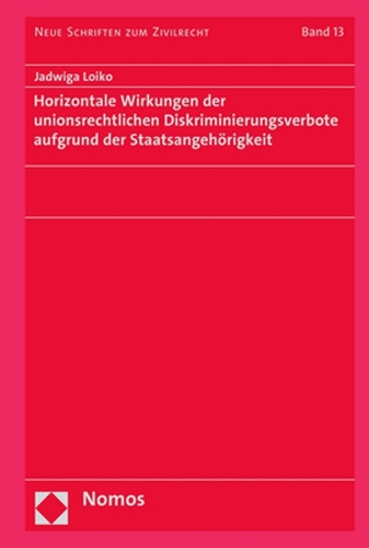 Horizontale Wirkungen der unionsrechtlichen Diskriminierungsverbote aufgrund der Staatsangehoerigkeit.