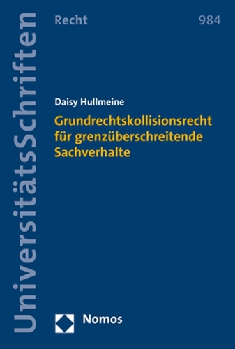 Grundrechtskollisionsrecht für grenzüberschreitende Sachverhalte.