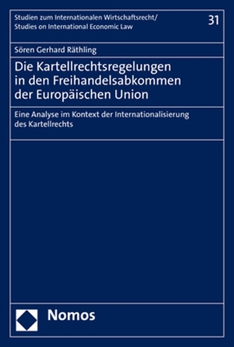Die Kartellrechtsregelungen in den Freihandelsabkommen der Europäischen Union