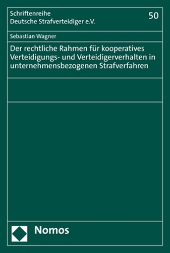Der rechtliche Rahmen für kooperatives Verteidigungs- und Verteidigerverhalten in unternehmensbezogenen Strafverfahren.