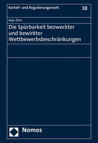 Die Spürbarkeit bezweckter und bewirkter Wettbewerbsbeschränkungen.