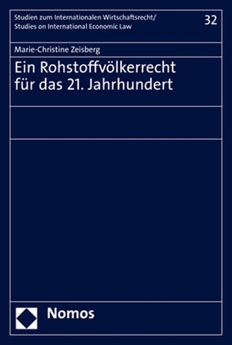 Ein Rohstoffvölkerrecht für das 21. Jahrhundert.
