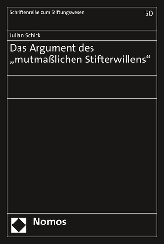 Das Argument des "mutmaßlichen Stifterwillens".