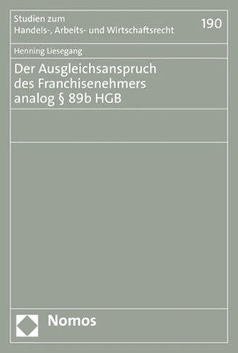 Der Ausgleichsanspruch des Franchisenehmers analog § 89b HGB.