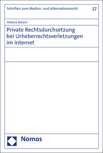 Private Rechtsdurchsetzung bei Urheberrechtsverletzungen im Internet.