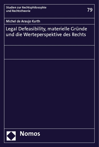 Legal Defeasibility, materielle Gründe und die Werteperspektive des Rechts.