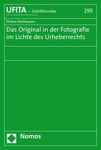 Das Original in der Fotografie im Lichte des Urheberrechts.