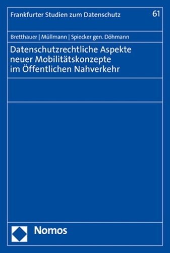 Datenschutzrechtliche Aspekte neuer Mobilitätskonzepte im Öffentlichen Nahverkehr.