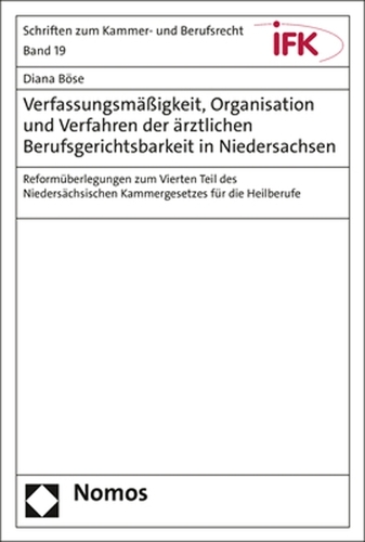 Verfassungsmäßigkeit, Organisation und Verfahren der ärztlichen Berufsgerichtsbarkeit in Niedersachsen