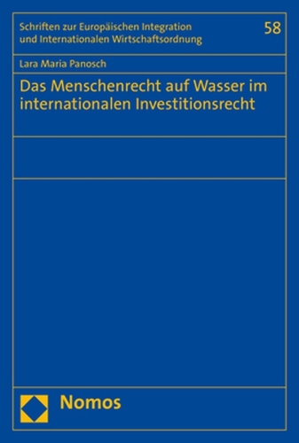 Das Menschenrecht auf Wasser im internationalen Investitionsrecht.