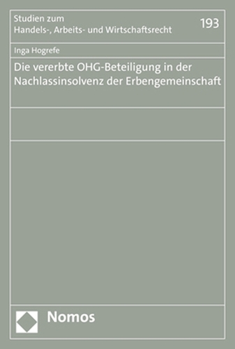 Die vererbte OHG-Beteiligung in der Nachlassinsolvenz der Erbengemeinschaft.