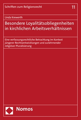 Besondere Loyalitätsobliegenheiten in kirchlichen Arbeitsverhältnissen
