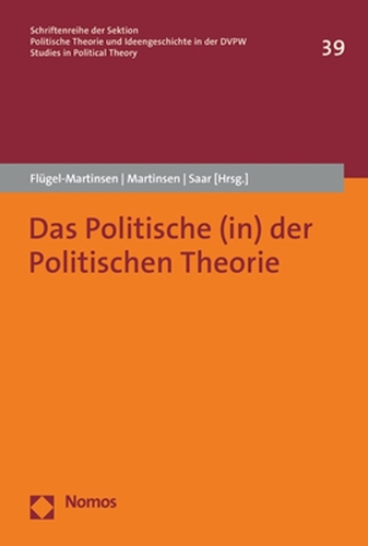Das Politische (in) der Politischen Theorie.