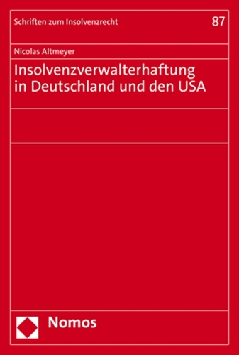 Insolvenzverwalterhaftung in Deutschland und den USA.