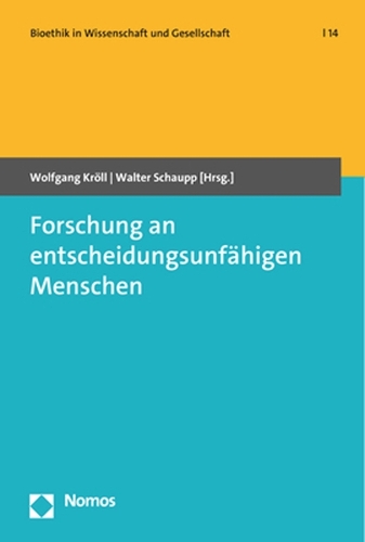 Forschung an entscheidungsunfähigen Menschen.