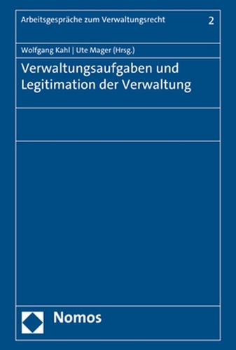 Verwaltungsaufgaben und Legitimation der Verwaltung.