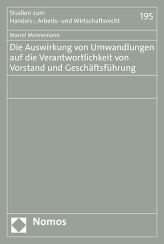 Die Auswirkung von Umwandlungen auf die Verantwortlichkeit von Vorstand und Geschäftsführung.
