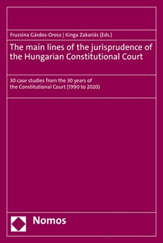 The Main Lines of the Jurisprudence of the Hungarian Constitutional Court