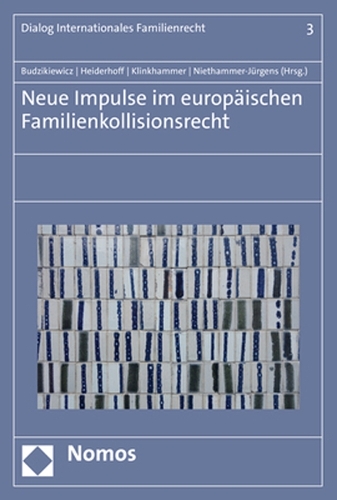 Neue Impulse im europäischen Familienkollisionsrecht.