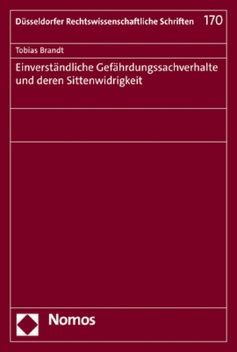 Einverständliche Gefährdungssachverhalte und deren Sittenwidrigkeit.