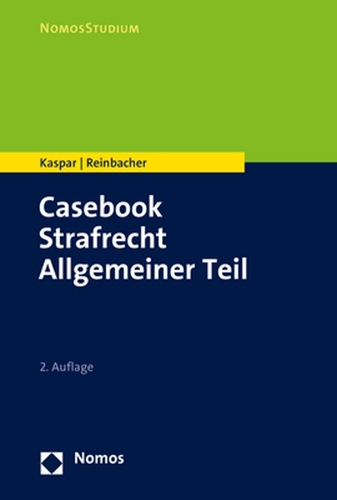 Casebook Strafrecht. Allgemeiner Teil.
