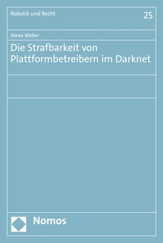 Die Strafbarkeit von Plattformbetreibern im Darknet.