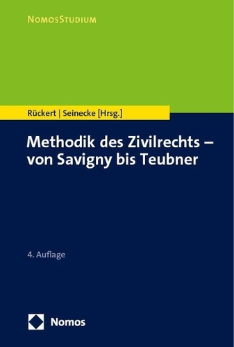 Methodik des Zivilrechts - von Savigny bis Teubner.