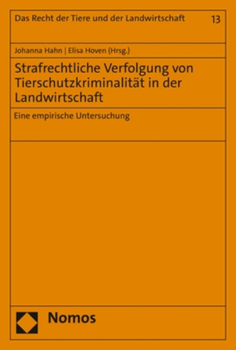Strafrechtliche Verfolgung von Tierschutzkriminalitaet in der Landwirtschaft