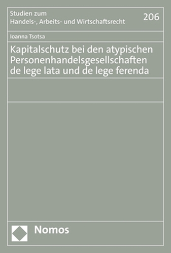 Kapitalschutz bei den atypischen Personenhandelsgesellschaften de lege lata und de lege ferenda.