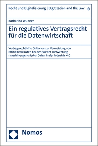 Ein regulatives Vertragsrecht fuer die Datenwirtschaft
