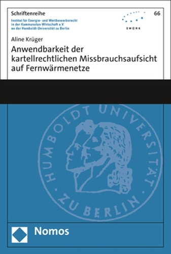 Anwendbarkeit der kartellrechtlichen Missbrauchsaufsicht auf Fernwärmenetze.