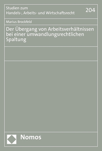 Der Übergang von Arbeitsverhältnissen bei einer umwandlungsrechtlichen Spaltung.