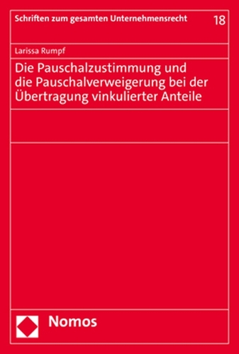 Die Pauschalzustimmung und die Pauschalverweigerung bei der Übertragung vinkulierter Anteile.