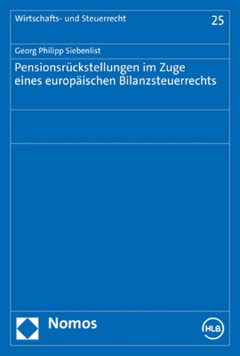 Pensionsrückstellungen im Zuge eines europäischen Bilanzsteuerrechts.