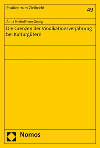 Die Grenzen der Vindikationsverjährung bei Kulturgütern.