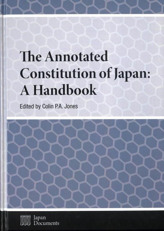 The Annotated Constitution of Japan: A Handbook.