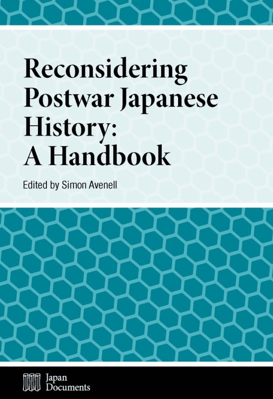 Reconsidering Postwar Japanese History: A Handbook.