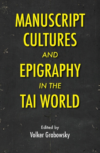 Manuscript Cultures and Epigraphy of the Tai World.