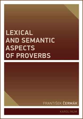 Lexical and Semantic Aspects of Proverbs.